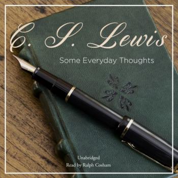 Читать Some Everyday Thoughts - C. S. Lewis