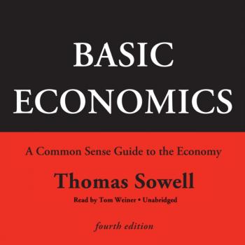Читать Basic Economics, Fourth Edition - Thomas Sowell