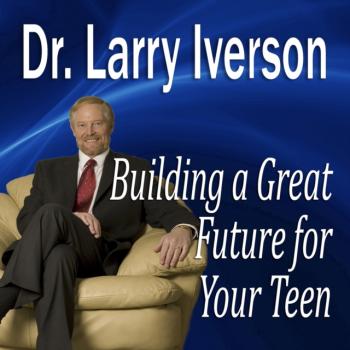 Читать Building a Great Future for Your Teen - Larry Iverson