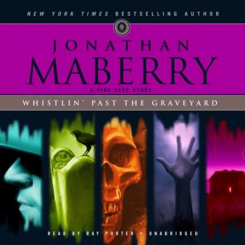 Читать Whistlin' past the Graveyard - Jonathan  Maberry