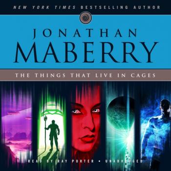 Читать Things That Live in Cages - Jonathan  Maberry
