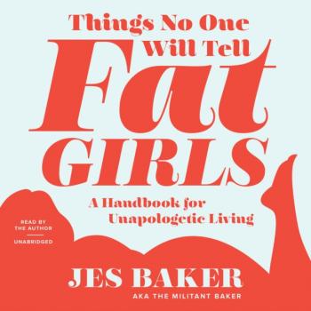 Читать Things No One Will Tell Fat Girls - Jes M. Baker