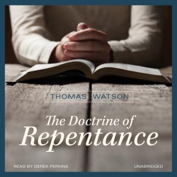 Читать Doctrine of Repentance - Thomas Watson J.