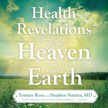 Читать Health Revelations from Heaven and Earth - MD Stephen Sinatra