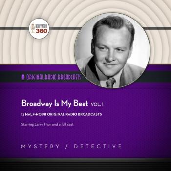 Читать Broadway Is My Beat, Vol. 1 - Hollywood 360