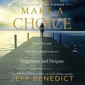 Читать Make a Choice - Jeff  Benedict