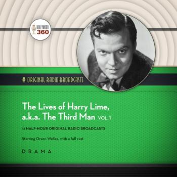 Читать Lives of Harry Lime, a.k.a. The Third Man, Vol. 1 - Hollywood 360