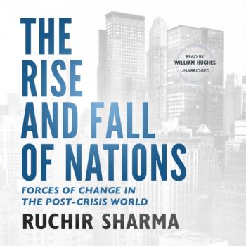 Читать Rise and Fall of Nations - Ruchir  Sharma
