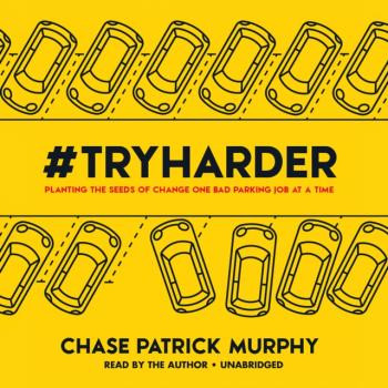 Читать #TryHarder - Chase Patrick Murphy