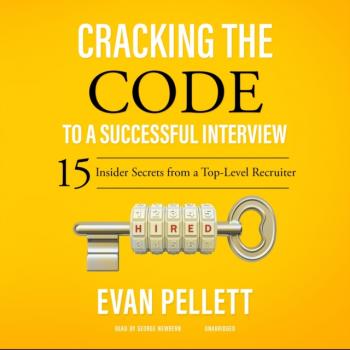 Читать Cracking the Code to a Successful Interview - Evan Pellett