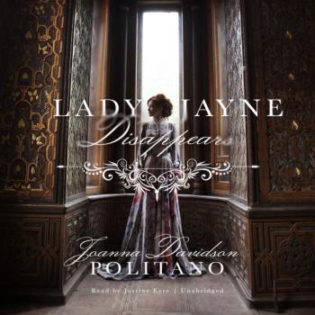 Читать Lady Jayne Disappears - Joanna Davidson Politano