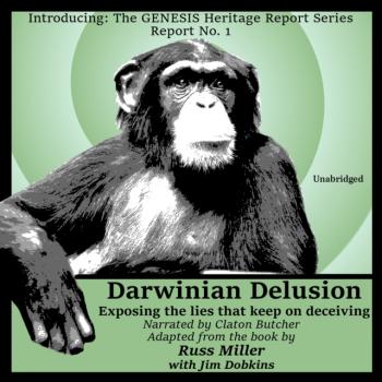 Читать Darwinian Delusion - Russ Miller