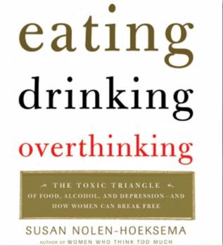 Читать Eating, Drinking, Overthinking - Susan Nolen-Hoeksema