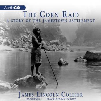 Читать Corn Raid - James Lincoln Collier