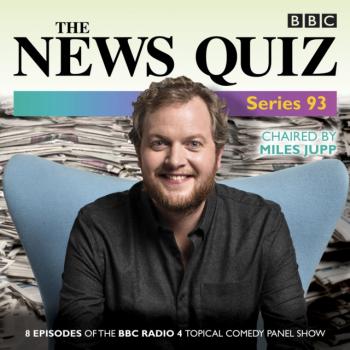 Читать News Quiz: Series 93 - Radio Comedy BBC