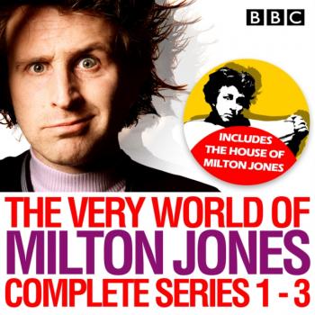 Читать Very World of Milton Jones: Series 1-3 - Milton Jones