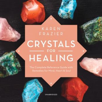 Читать Crystals for Healing - Karen Frazier
