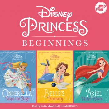 Читать Disney Princess Beginnings: Cinderella, Belle & Ariel - Disney Press
