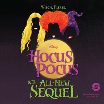 Читать Hocus Pocus and the All-New Sequel - Disney Press