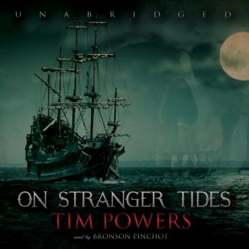 Читать On Stranger Tides - Tim  Powers