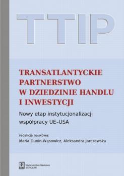 Читать TTIP Transatlantyckie Partnerstwo w dziedzinie Handlu i Inwestycji - Maria Dunin-WÄ…sowicz