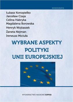 Читать Wybrane aspekty polityki Unii Europejskiej - Henryk Wojtaszek