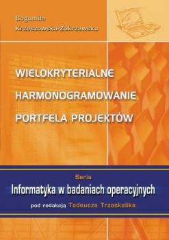Читать Wielokryterialne harmonogramowanie portfela projektÃ³w - BogumiÅ‚a Krzeszowska-Zakrzewska