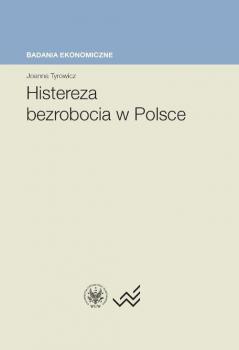 Читать Histereza bezrobocia w Polsce - Joanna Tyrowicz