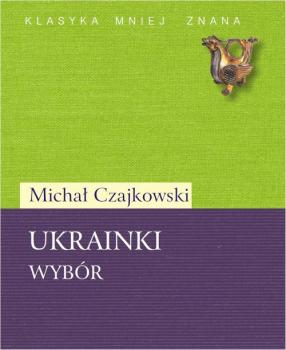 Читать Ukrainki. WybÃ³r - MichaÅ‚ Czajkowski
