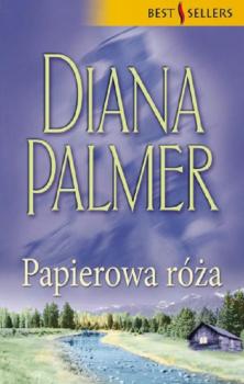 Читать Papierowa rÃ³Å¼a - Diana Palmer