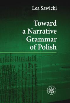 Читать Toward a Narrative Grammar of Polish - Lea Sawicki