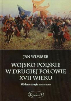 Читать Wojsko Polskie w drugiej poÅ‚owie XVII wieku - Jan Wimmer