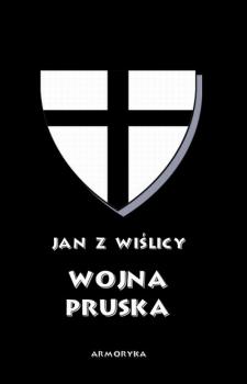 Читать Wojna pruska - Jan z WiÅ›licy