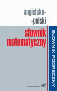 Читать Angielsko-polski sÅ‚ownik matematyczny - Praca zbiorowa