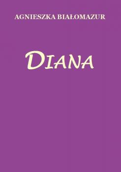 Читать Diana - Agnieszka BiaÅ‚omazur