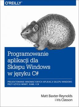 Читать Programowanie aplikacji dla Sklepu Windows w C# - Matt Baxter-Reynolds