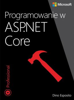 Читать Programowanie w ASP.NET Core - Dino Esposito