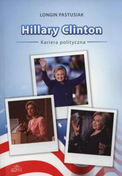Читать Hillary Clinton kariera polityczna - Longin Pastusiak