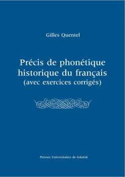 Читать PrÃ©cis de phonÃ©tique historique du franÃ§ias (avec excercices corrigÃ©s) - Gilles Quentel