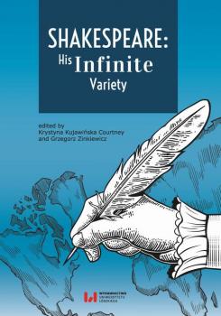 Читать Shakespeare: His Infinite Variety - Grzegorz Zinkiewicz