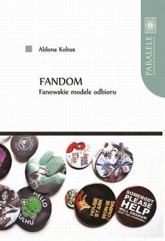 Читать Fandom. Fanowskie modele odbioru - Aldona Kobus