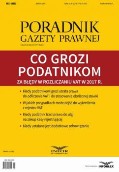 Читать Co grozi podatnikom za bÅ‚Ä™dy w rozliczaniu VAT w 2017 r. (PGP 3/2017) - Tomasz Krywan