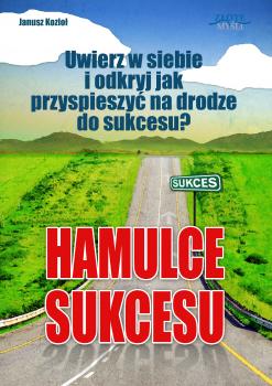 Читать Hamulce sukcesu - Janusz KozioÅ‚