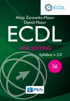 Читать ECDL. Web editing. ModuÅ‚ S6. Syllabus v. 2.0 - Dawid Mazur