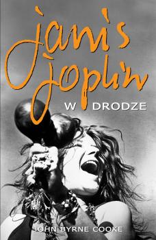 Читать Janis Joplin. W drodze - John Byrne Cooke