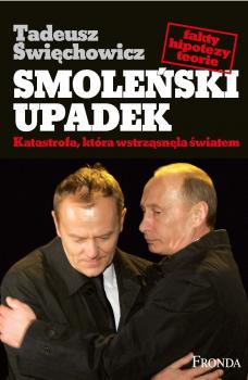 Читать SmoleÅ„ski upadek - Tadeusz ÅšwiÄ™chowicz