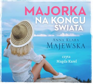 Читать Majorka na koÅ„cu Å›wiata - Anna Klara Majewska