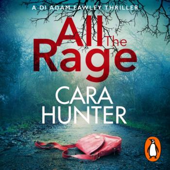 Читать All the Rage - Cara Hunter
