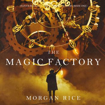 Читать The Magic Factory - Морган Райс