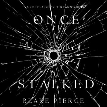 Читать Once Stalked - Блейк Пирс